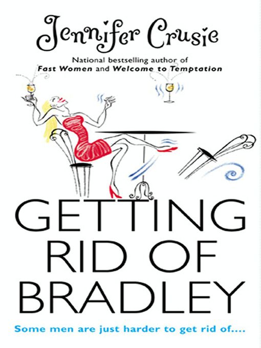 Title details for Getting Rid of Bradley by Jennifer Crusie - Available
